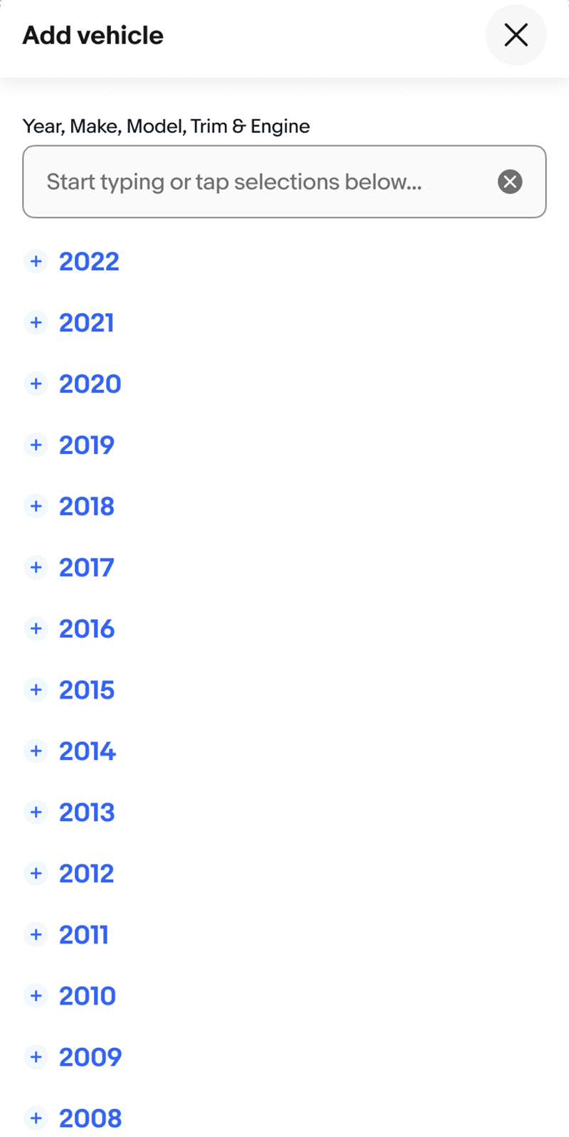 Add vehicle: one field for year, make, model, trim, and engine, with a list of years to tap.
