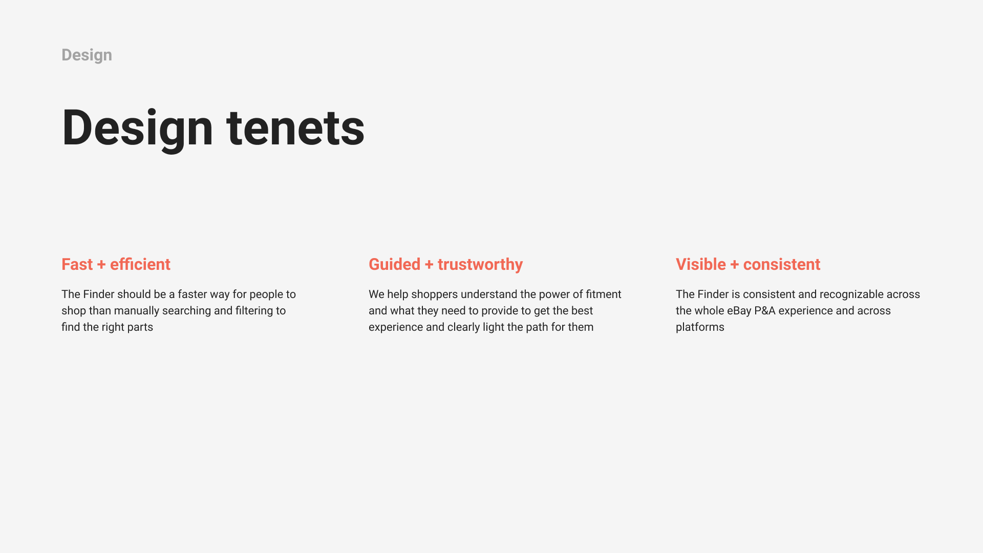 Design tenets: fast and efficient, guided and trustworthy, visible and consistent.